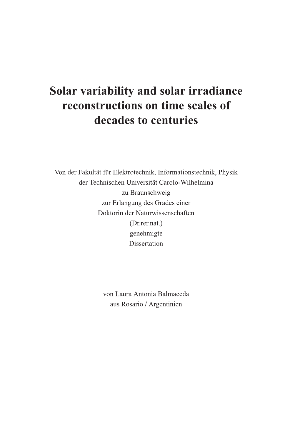 Solar Variability and Solar Irradiance Reconstructions on Time Scales of Decades to Centuries