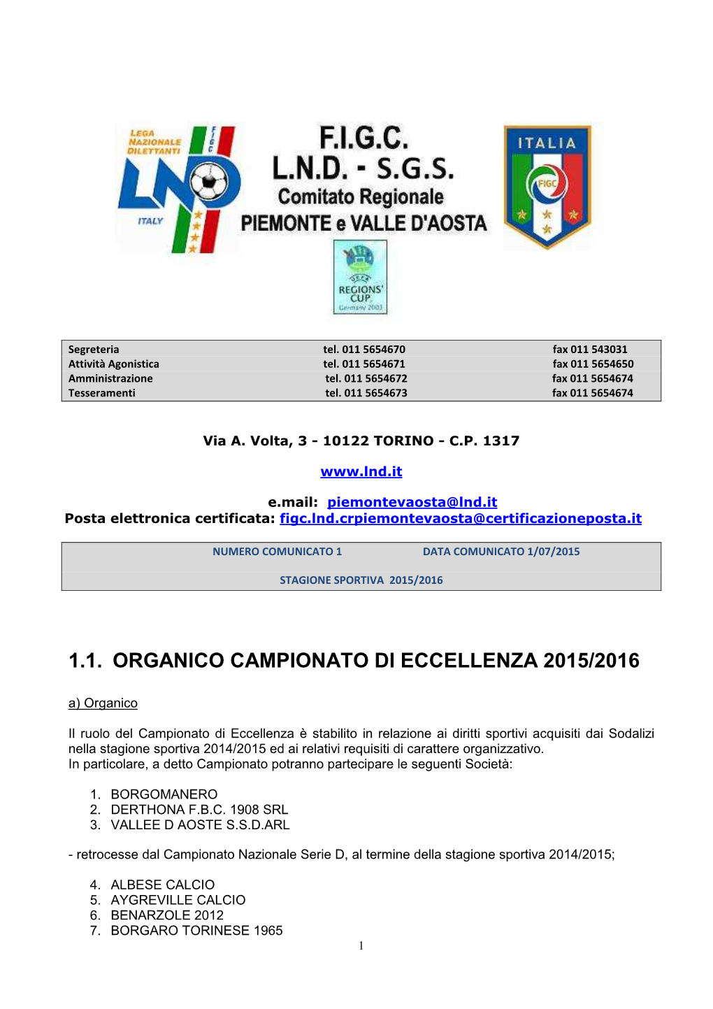 1.1. ORGANICO CAMPIONATO DI ECCELLENZA 2015/2016 A) Organico