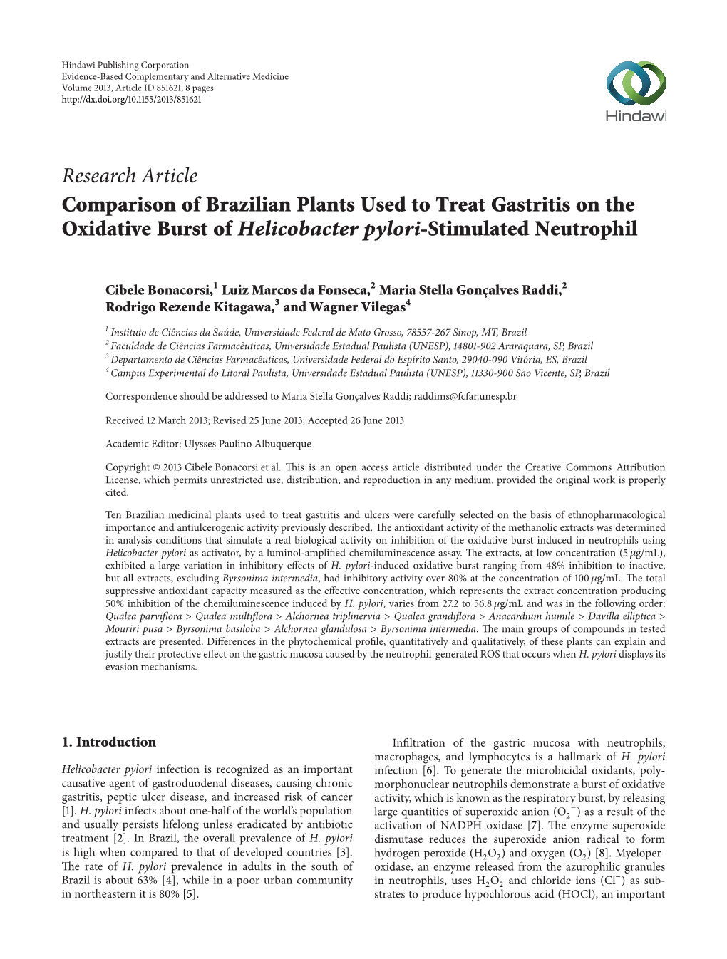 Research Article Comparison of Brazilian Plants Used to Treat Gastritis on the Oxidative Burst of Helicobacter Pylori-Stimulated Neutrophil