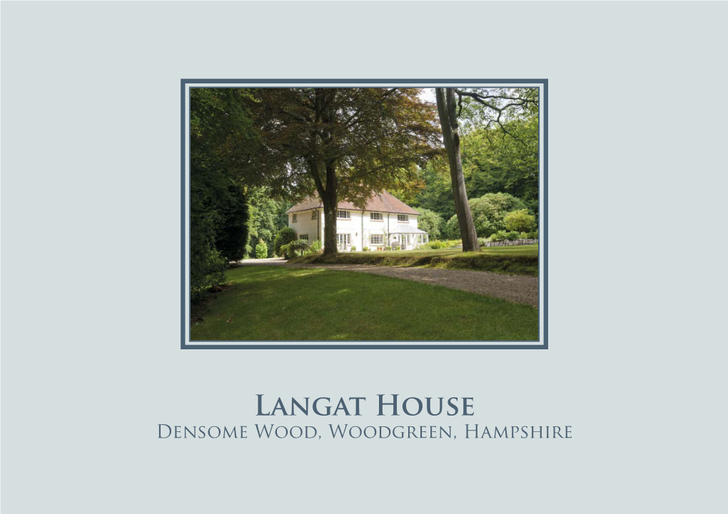 Langat House Densome Wood, Woodgreen, Hampshire