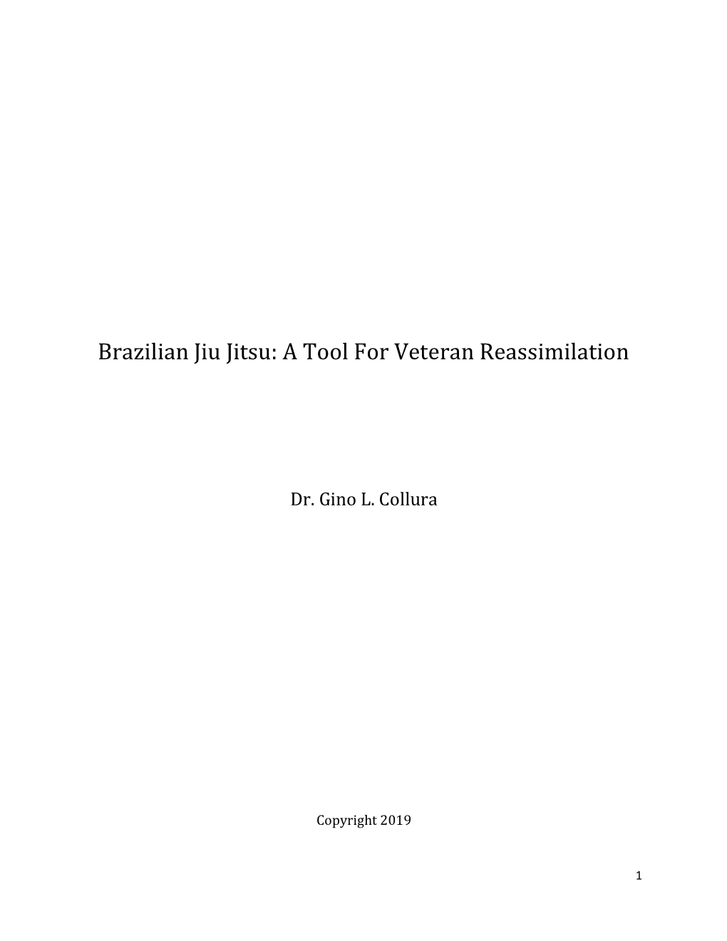 Brazilian Jiu Jitsu: a Tool for Veteran Reassimilation