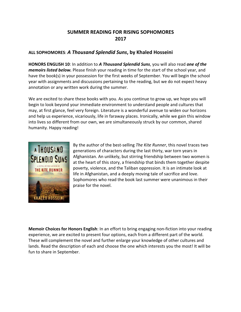 SUMMER READING for RISING SOPHOMORES 2017 ALL SOPHOMORES: a Thousand Splendid Suns, by Khaled Hosseini