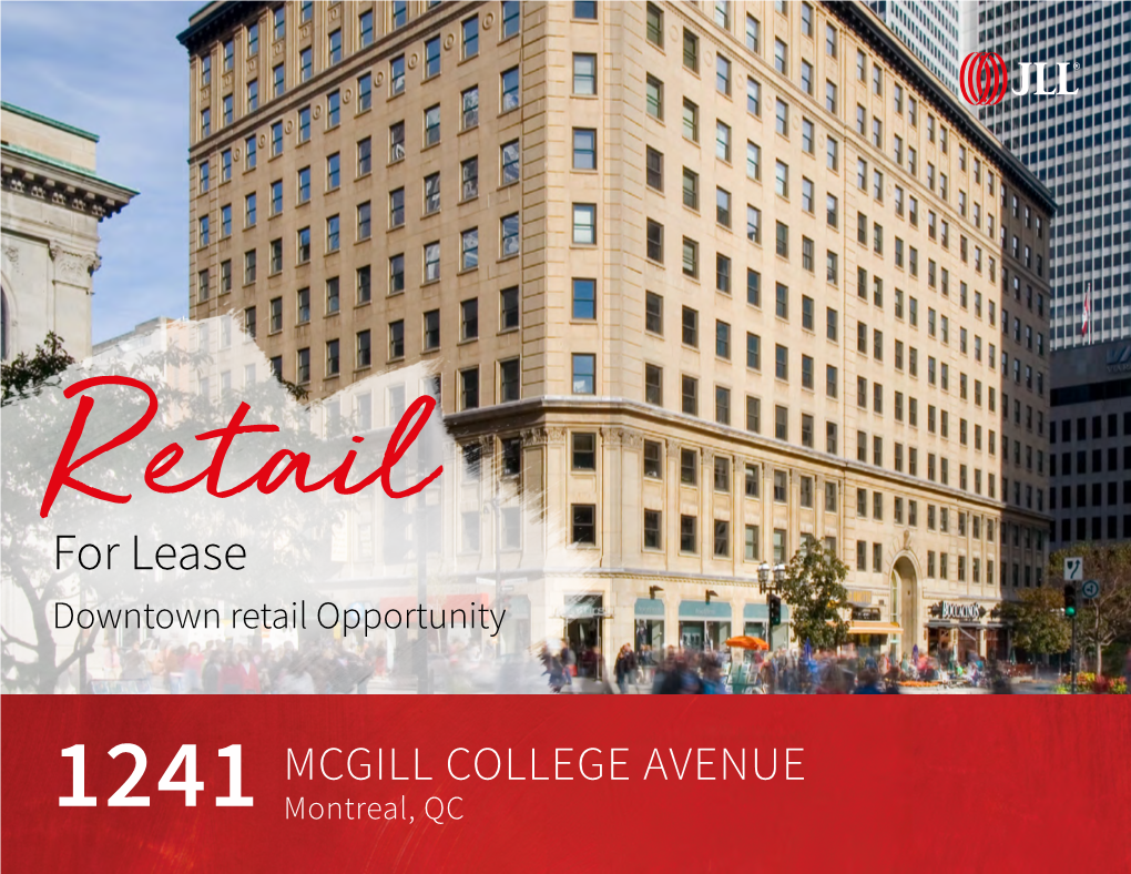 FOR LEASE | 1241 MCGILL COLLEGE AVENUE Floor Plan N GROUND FLOOR Manon Larose* Senior Vice President +1 438 990 8968 Manon.Larose@Am.Jll.Com