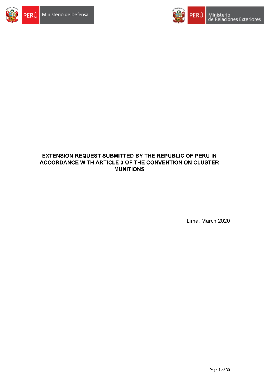 EXTENSION REQUEST SUBMITTED by the REPUBLIC of PERU in ACCORDANCE with ARTICLE 3 of the CONVENTION on CLUSTER MUNITIONS Lima, Ma