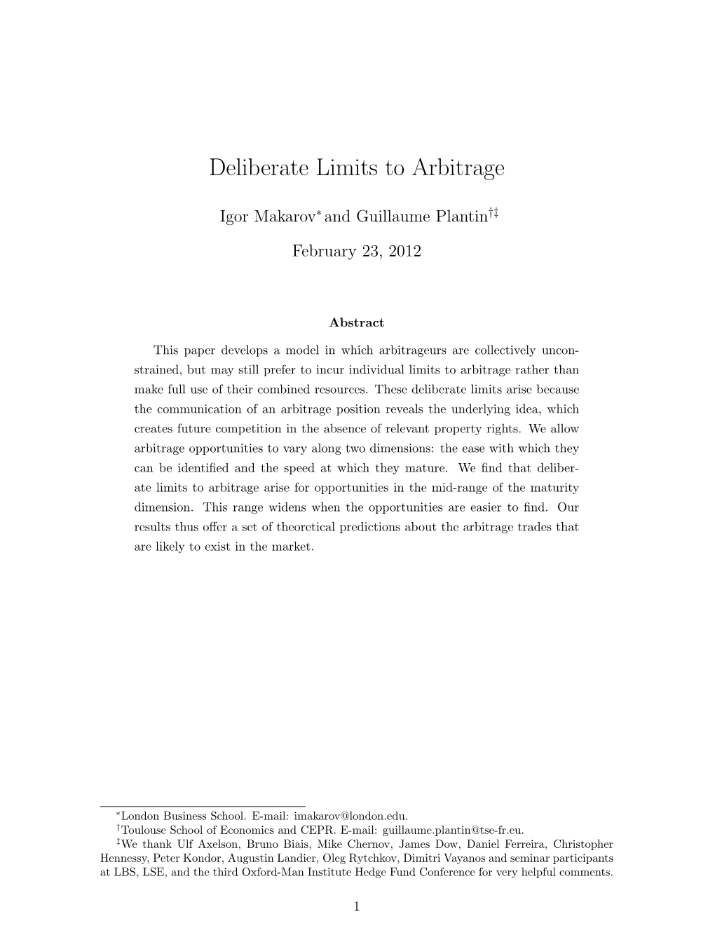 Deliberate Limits to Arbitrage