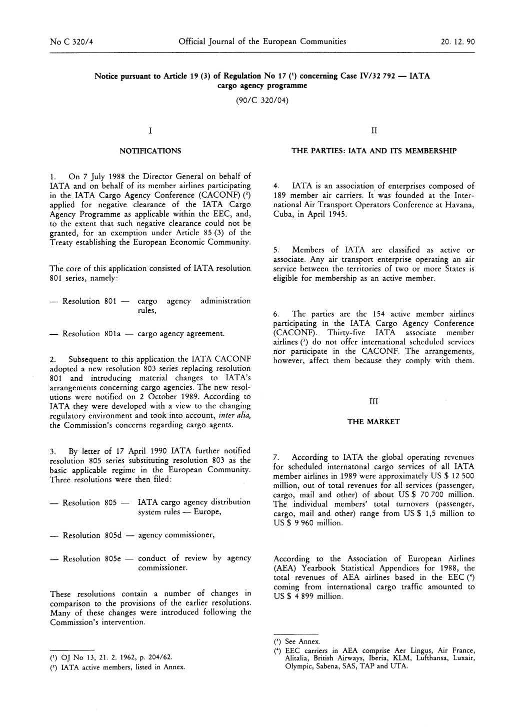 Concerning Case IV/32 792 — IATA Cargo Agency Programme (90/C 320/04)