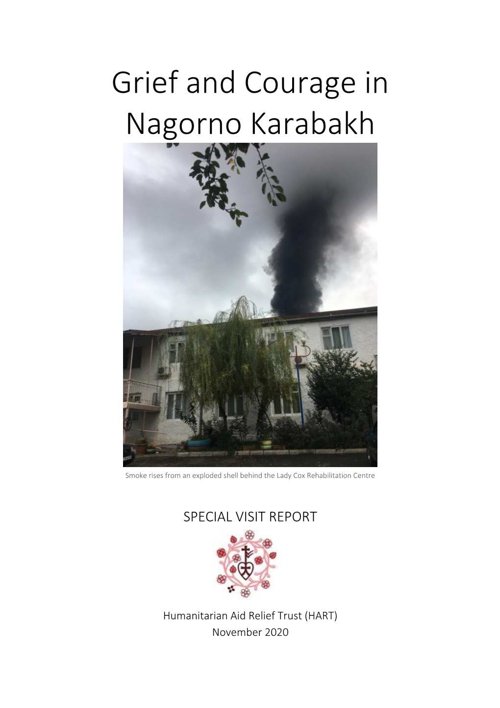 Grief and Courage in Nagorno Karabakh 2020 Visit Report