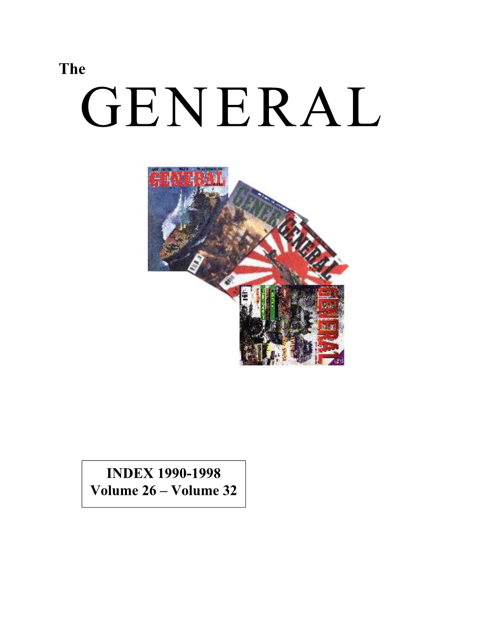 1990-1998 Volume 26 – Volume 32 Index Key: Article Title (Author) Volume, Number (Type*) Spinoff (Bernie Norton) Vol