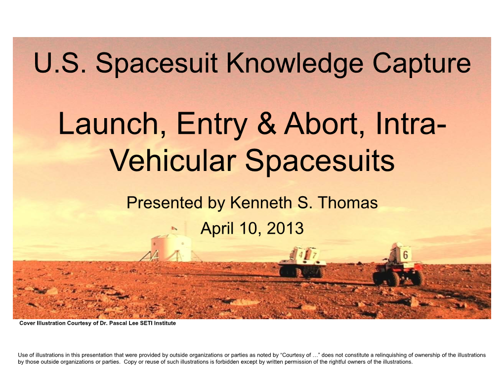 Launch, Entry & Abort, Intra- Vehicular Spacesuits