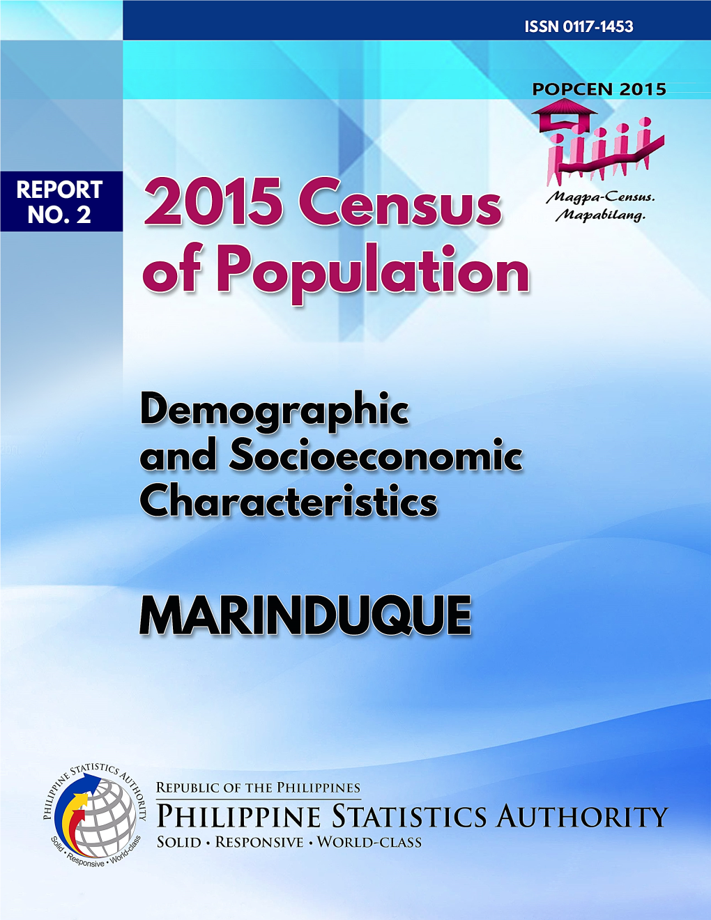 2015 Report No. 2 Was One of the Publications Prepared by the Philippine Statistics Authority (PSA) to Disseminate the Results of POPCEN 2015