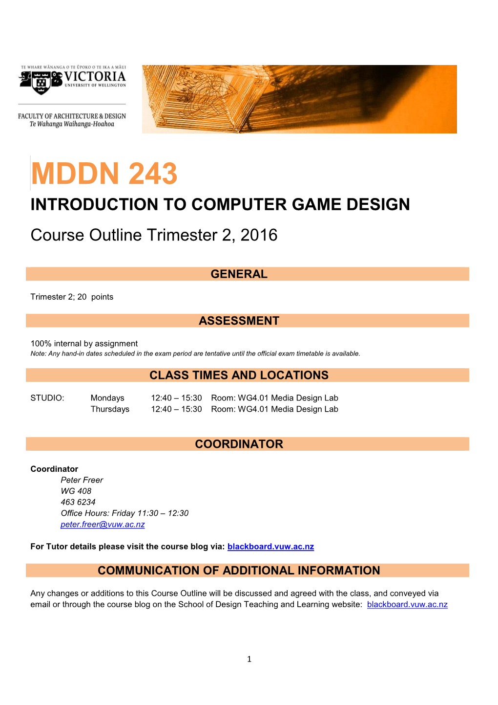 MDDN 243 INTRODUCTION to COMPUTER GAME DESIGN Course Outline Trimester 2, 2016