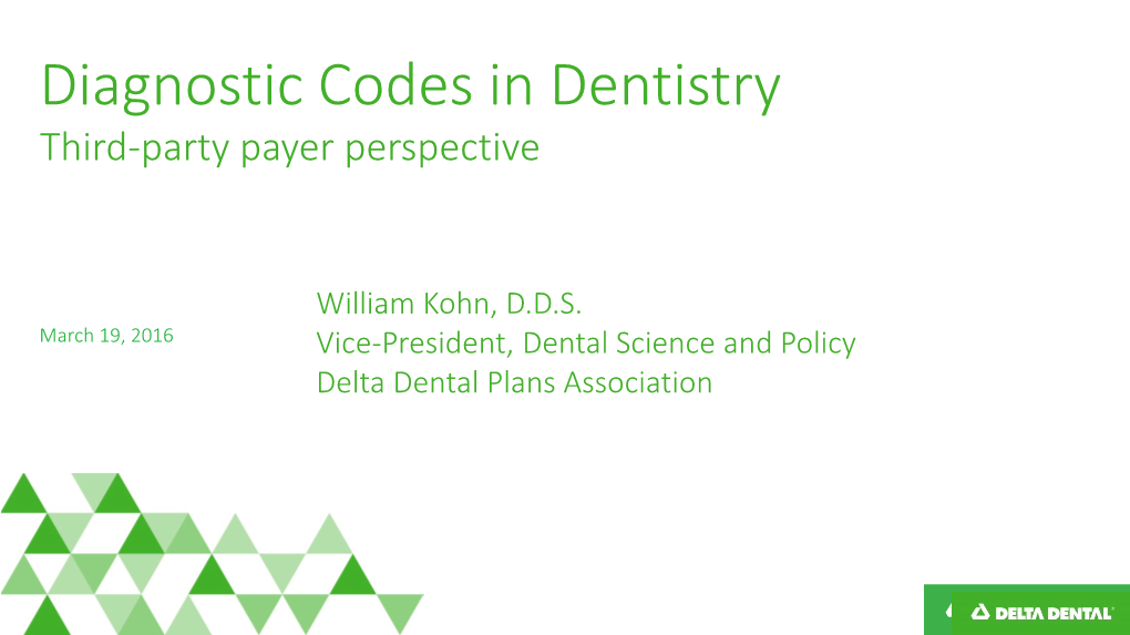 Diagnostic Codes in Dentistry Third-Party Payer Perspective