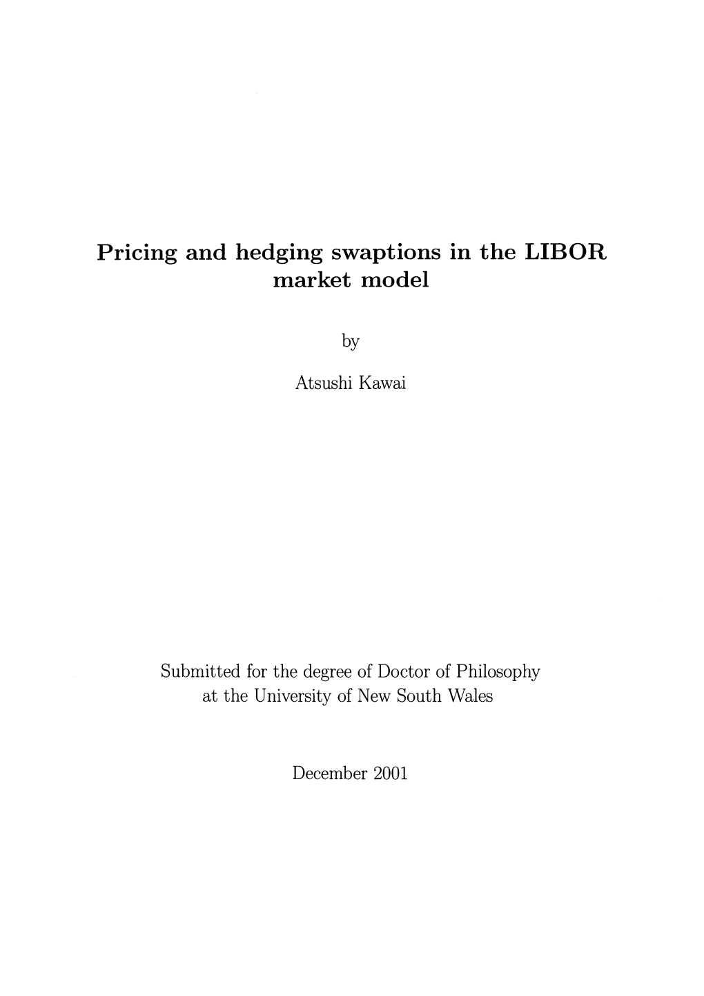 Pricing and Hedging Swaptions in the LIBOR Market Model