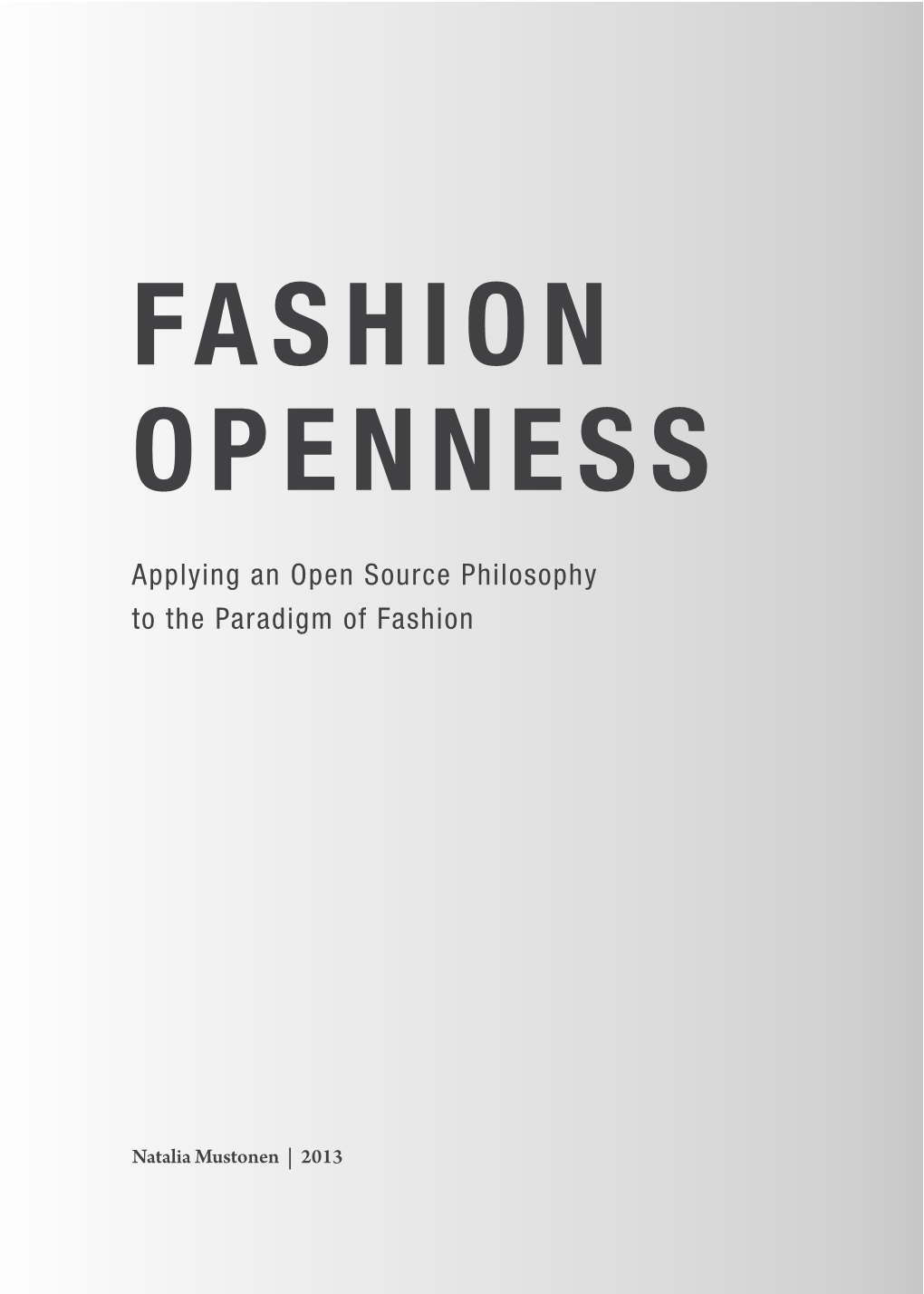 Applying an Open Source Philosophy to the Paradigm of Fashion