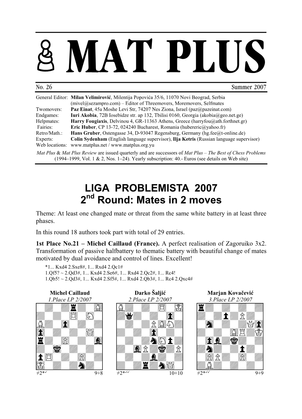 LIGA PROBLEMISTA 2007 2Nd Round: Mates in 2 Moves Theme: at Least One Changed Mate Or Threat from the Same White Battery in at Least Three Phases