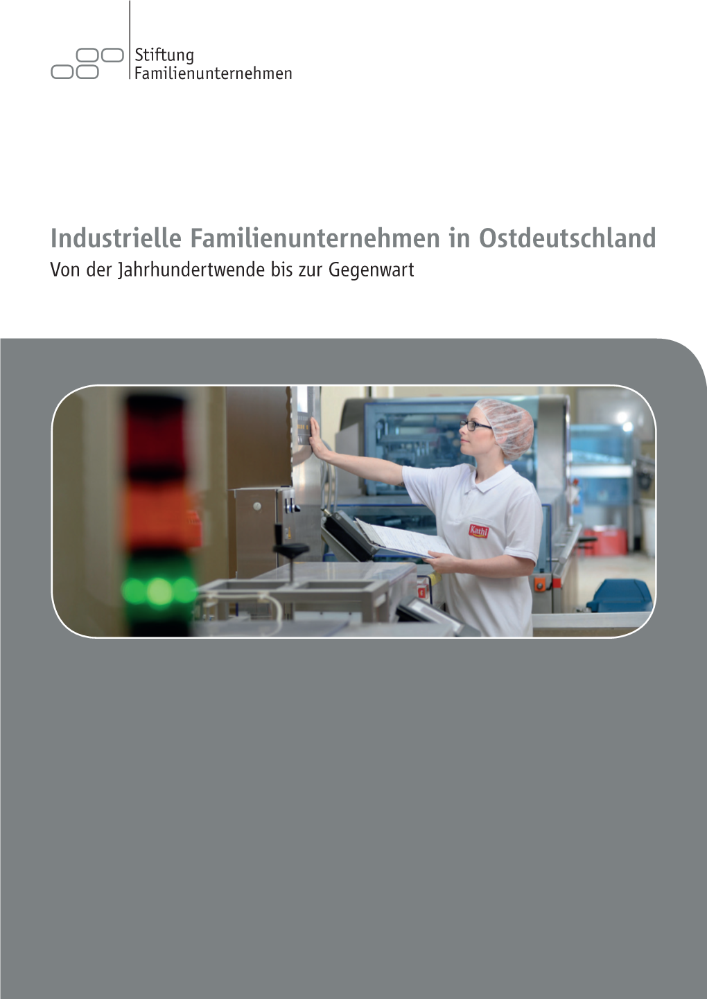 Industrielle Familienunternehmen in Ostdeutschland