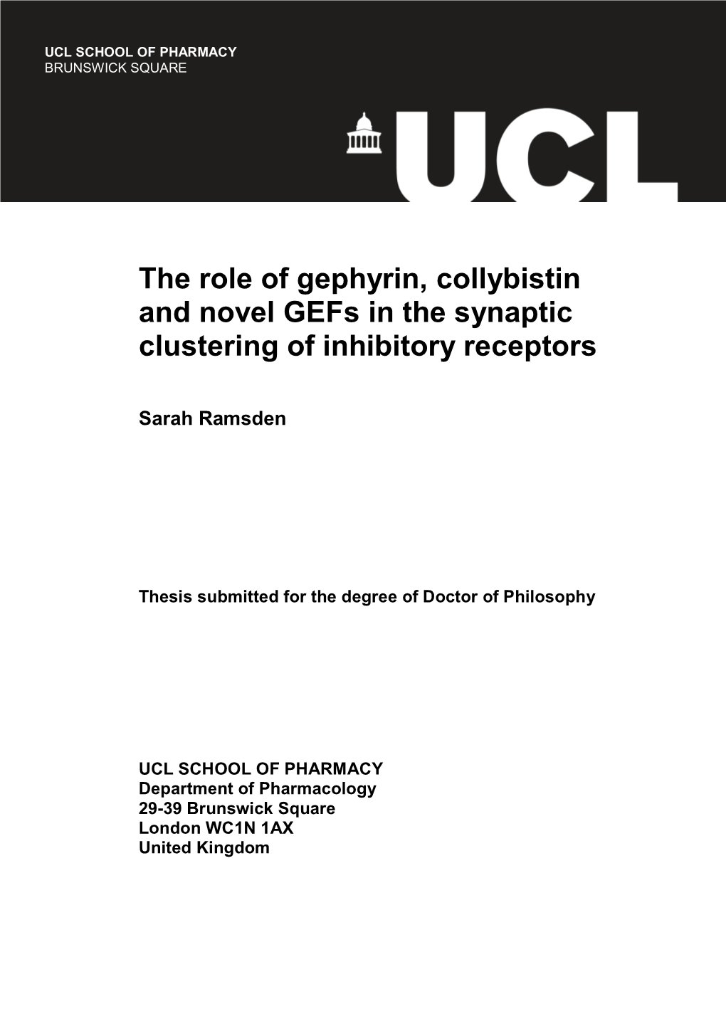 The Role of Gephyrin, Collybistin and Novel Gefs in the Synaptic Clustering of Inhibitory Receptors