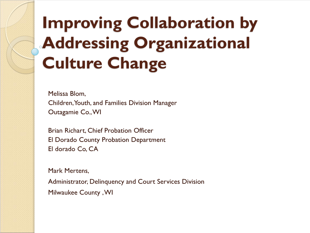 Improving Collaboration by Addressing Organizational Culture Change