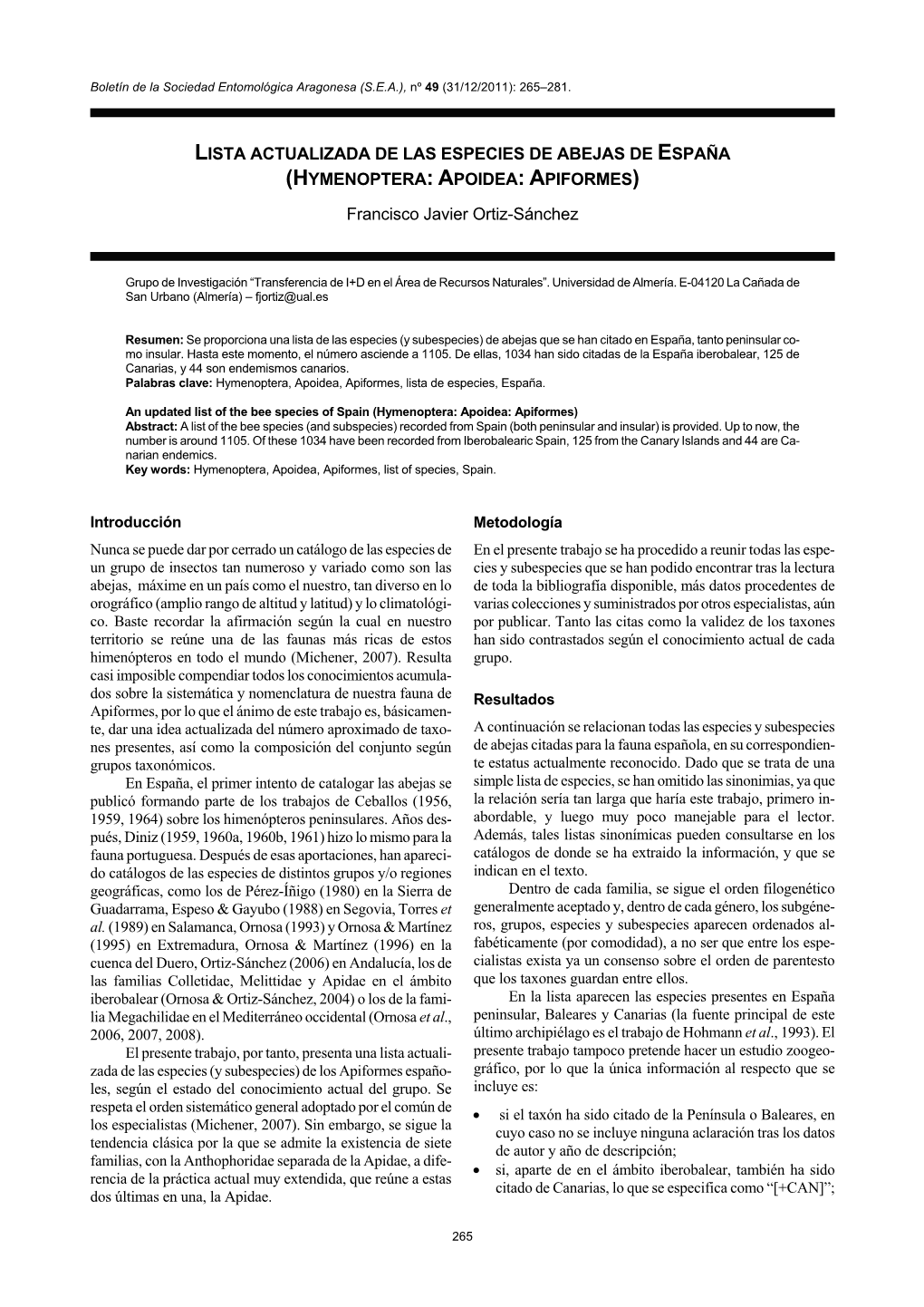 LISTA ACTUALIZADA DE LAS ESPECIES DE ABEJAS DE ESPAÑA (HYMENOPTERA: APOIDEA: APIFORMES) Francisco Javier Ortiz-Sánchez