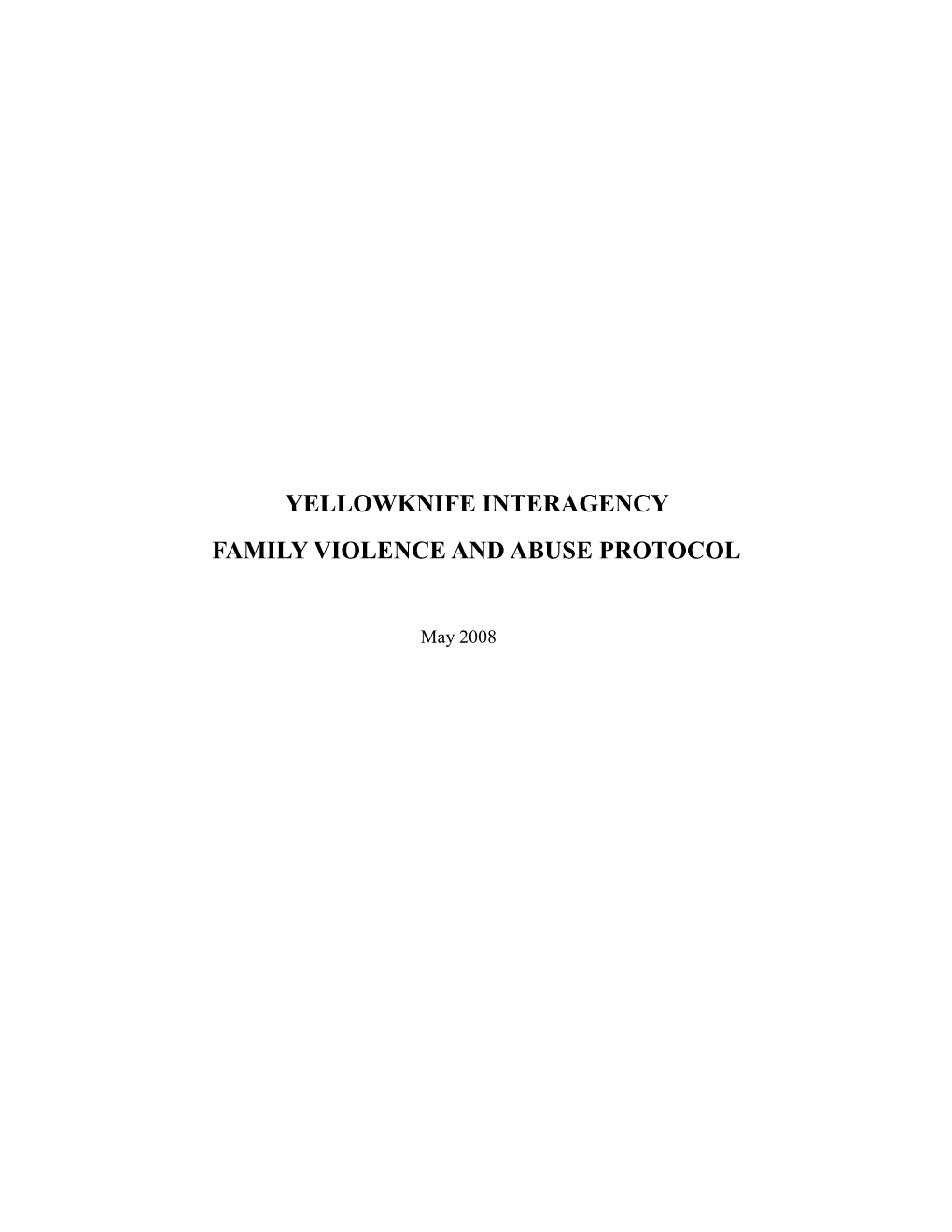 Yellowknife Interagency Family Violence and Abuse Protocol
