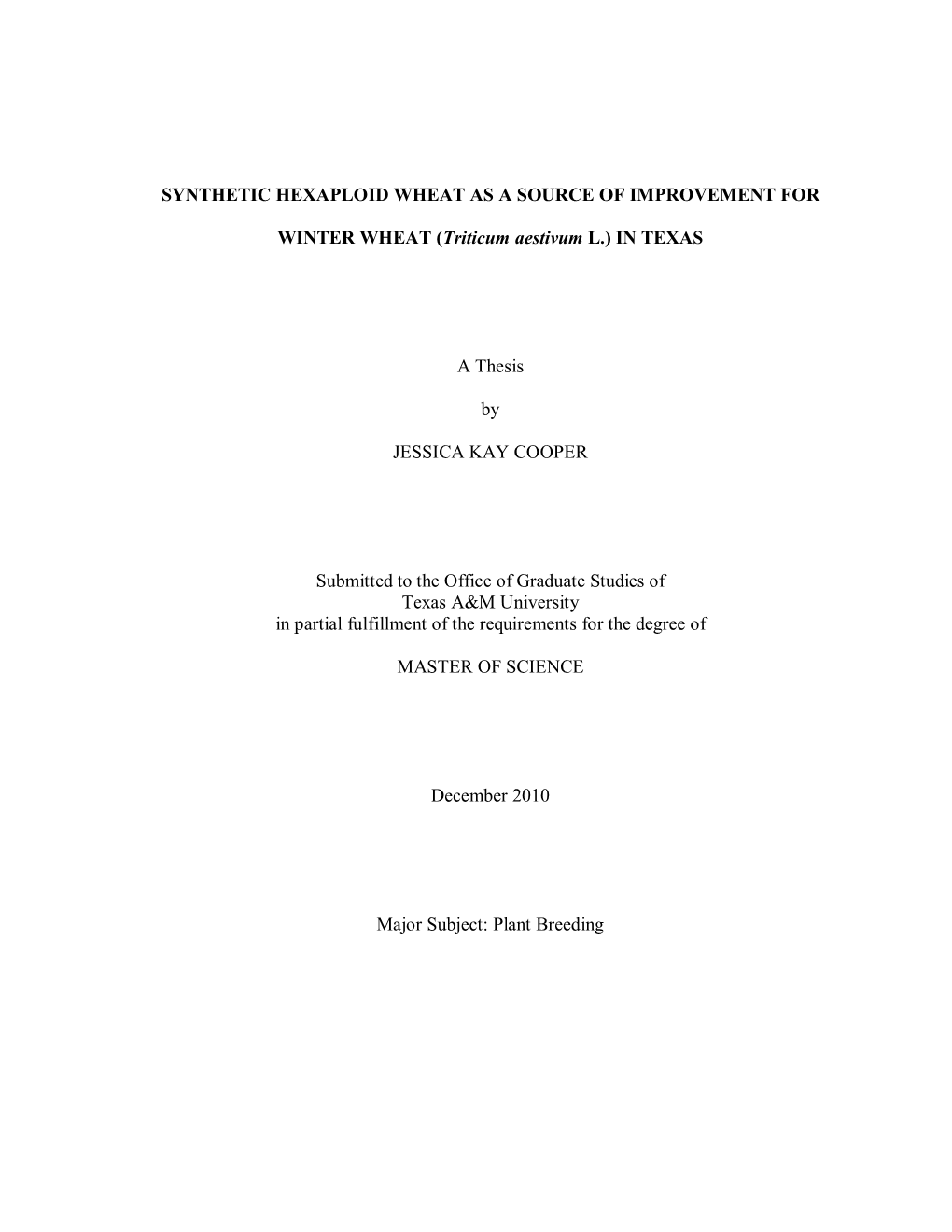 SYNTHETIC HEXAPLOID WHEAT AS a SOURCE of IMPROVEMENT for WINTER WHEAT (Triticum Aestivum L