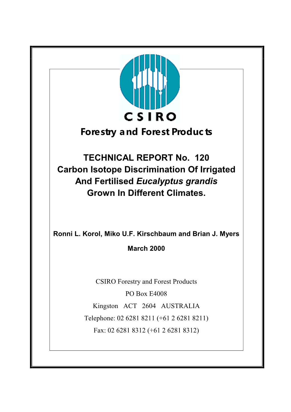 Why Does Irrigated and Fertilised Eucalyptus Grandis Grow Better In