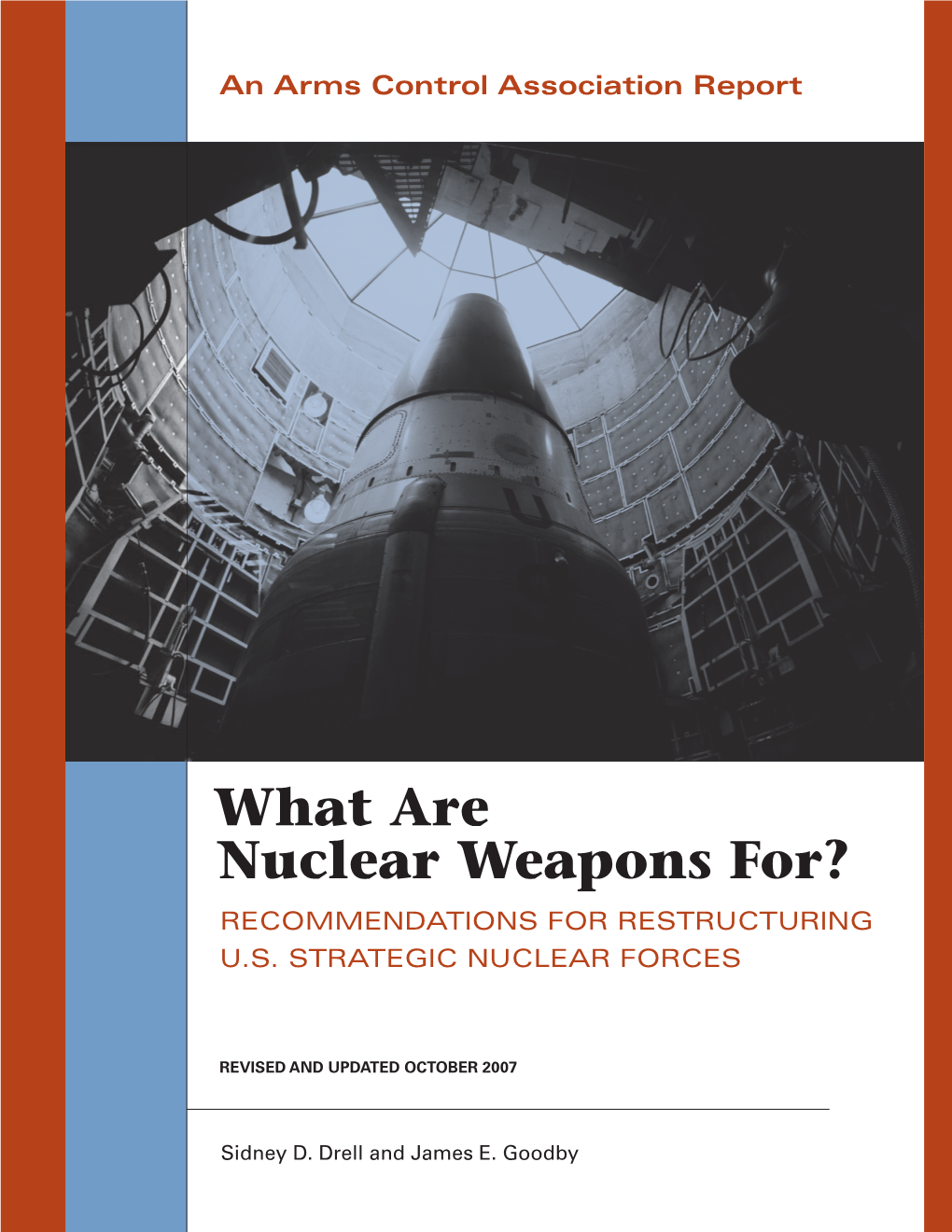 What Are Nuclear Weapons For? Recommendations for Restructuring U.S