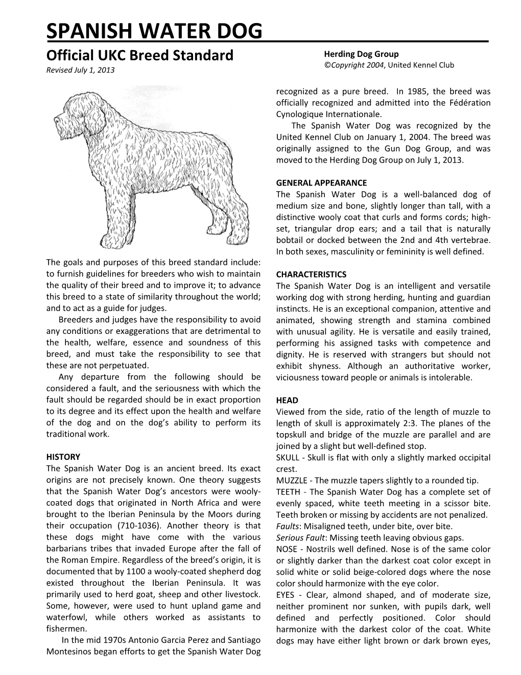 SPANISH WATER DOG Official UKC Breed Standard Herding Dog Group ©Copyright 2004, United Kennel Club Revised July 1, 2013