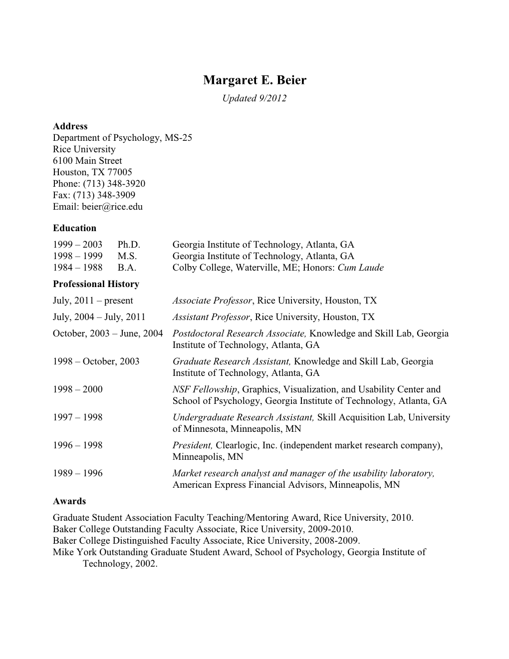 1999 2003 Ph.D. Georgia Institute of Technology, Atlanta, GA