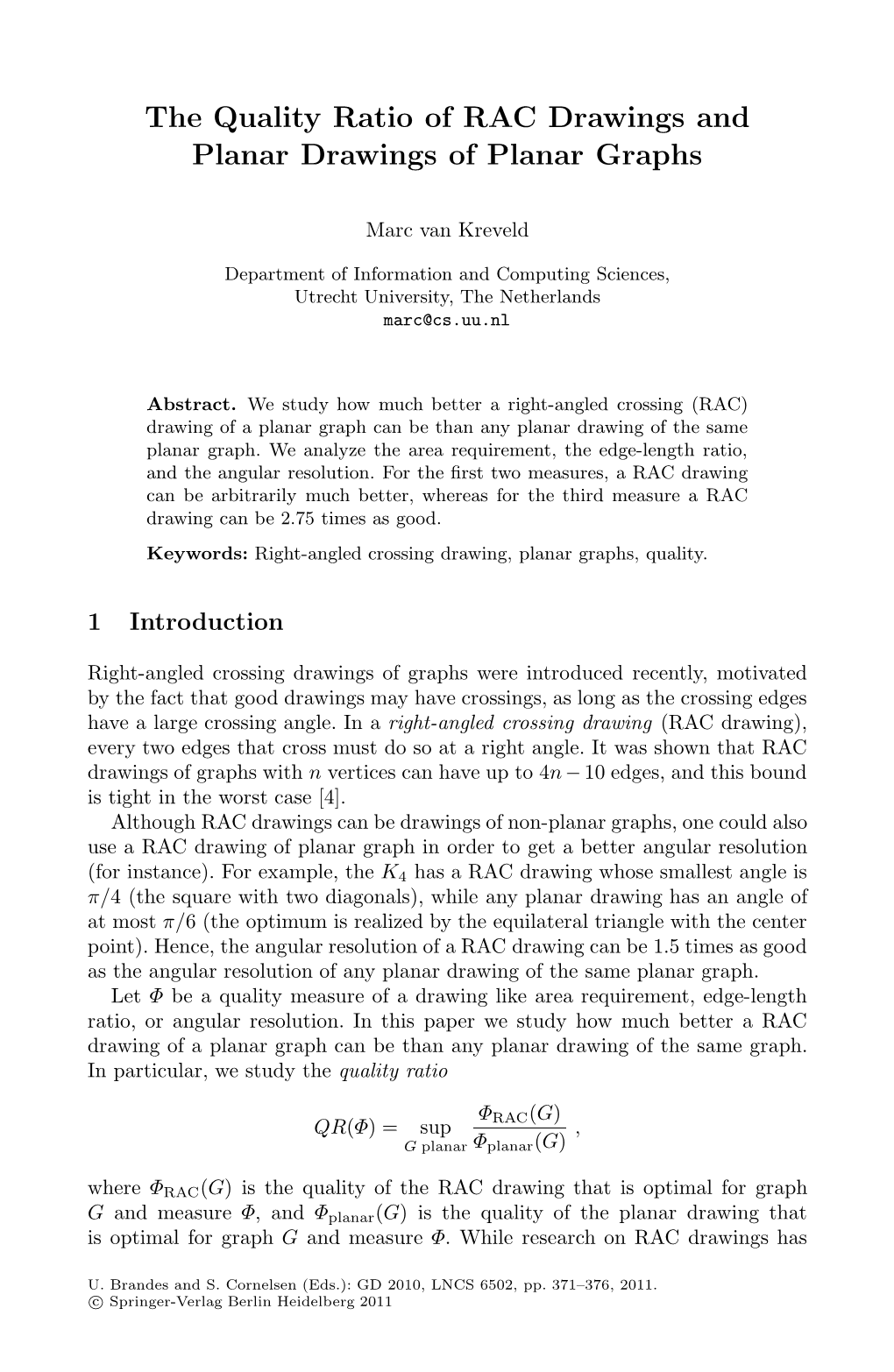 The Quality Ratio of RAC Drawings and Planar Drawings of Planar Graphs