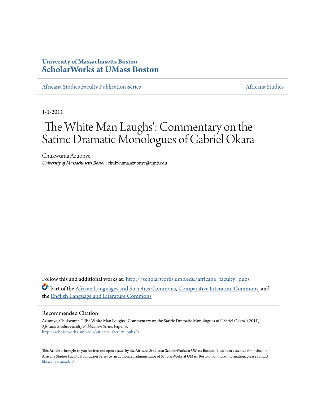 'The White Man Laughs': Commentary on the Satiric Dramatic Monologues of Gabriel Okara Chukwuma Azuonye University of Massachusetts Boston, Chukwuma.Azuonye@Umb.Edu