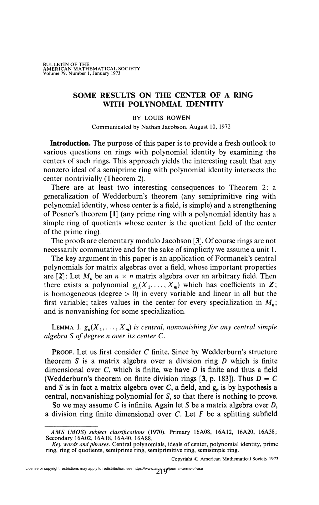 SOME RESULTS on the CENTER of a RING with POLYNOMIAL IDENTITY by LOUIS ROWEN Communicated by Nathan Jacobson, August 10, 1972