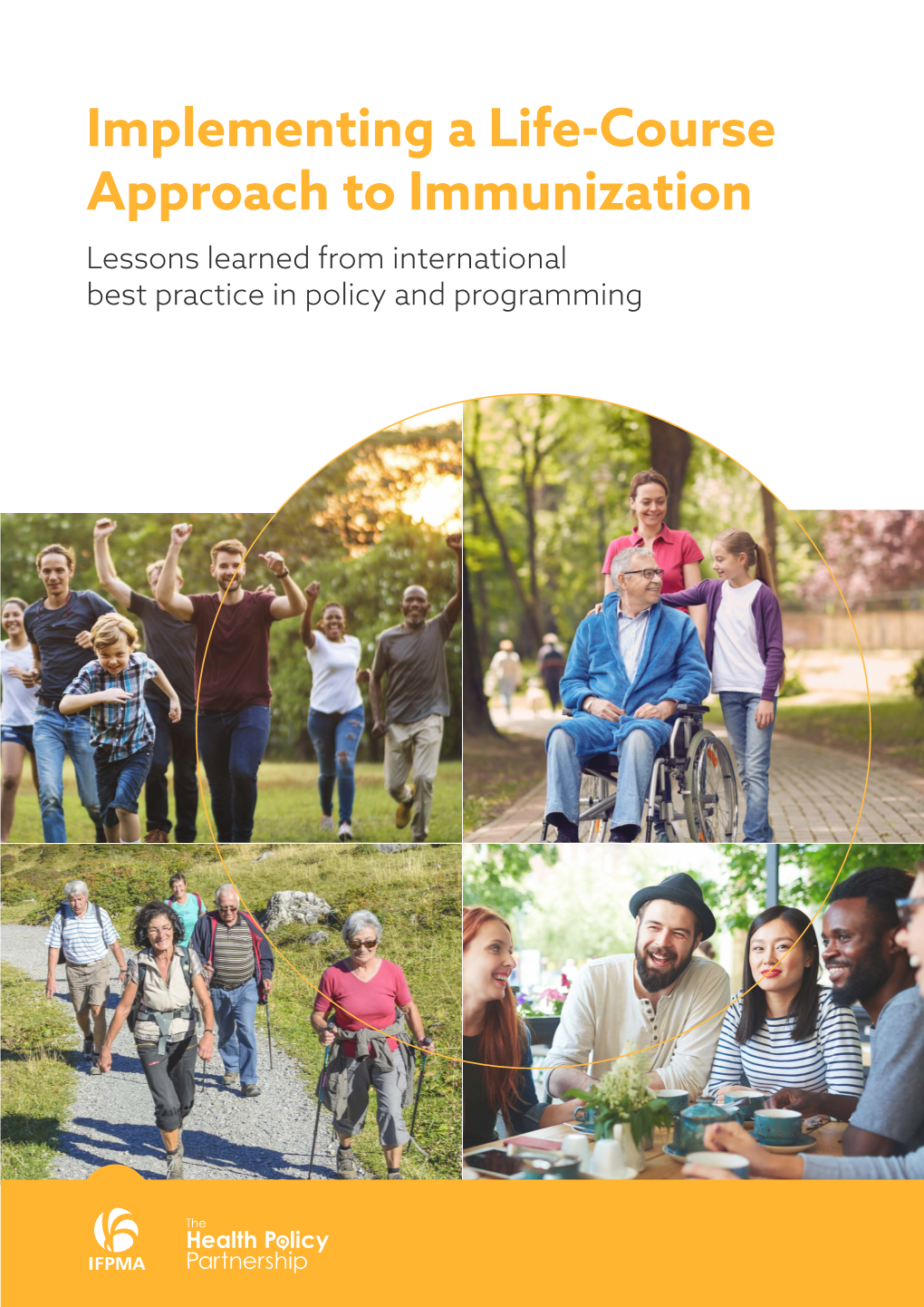 Implementing a Life-Course Approach to Immunization Lessons Learned from International Best Practice in Policy and Programming Contents