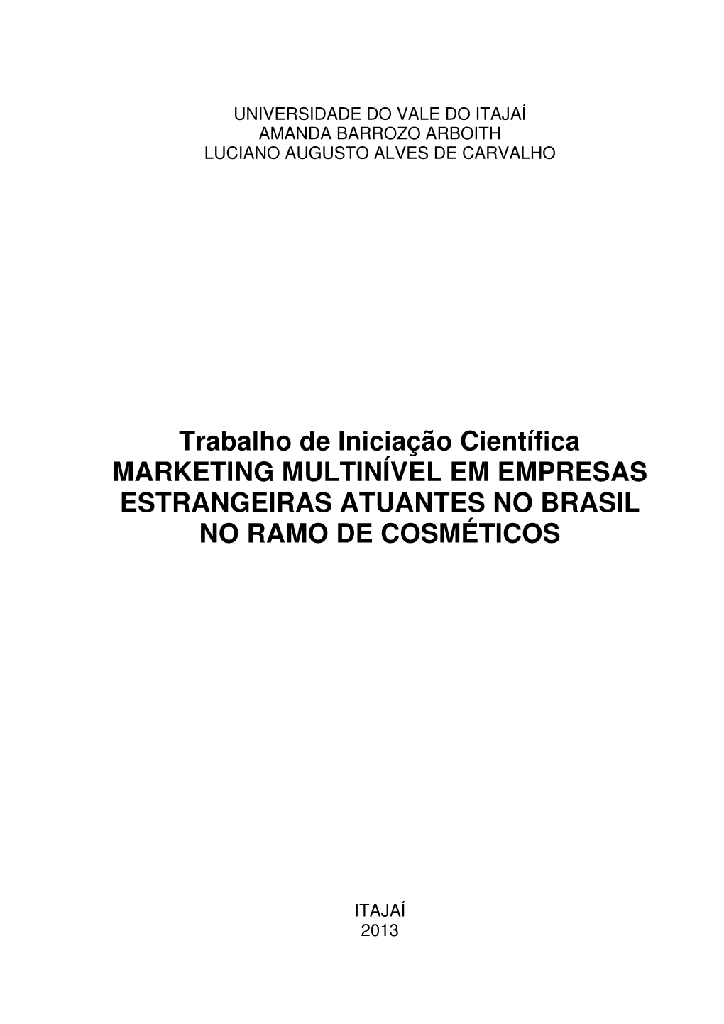 Trabalho De Iniciação Científica MARKETING MULTINÍVEL EM EMPRESAS ESTRANGEIRAS ATUANTES NO BRASIL NO RAMO DE COSMÉTICOS