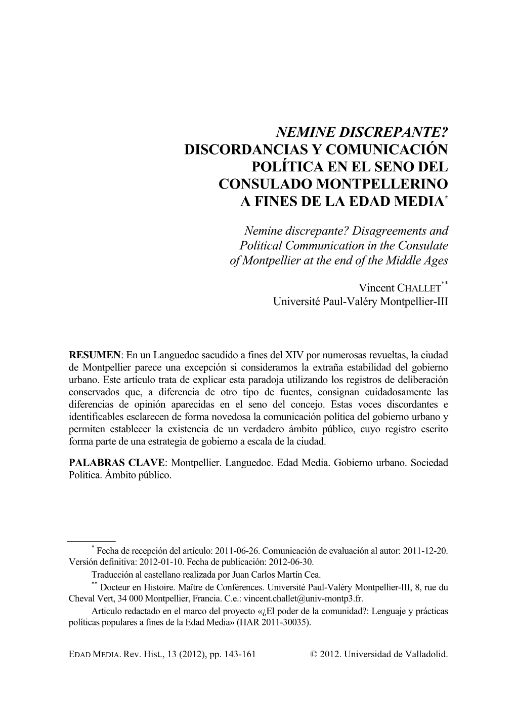 Nemine Discrepante? Discordancias Y Comunicación Política En El Seno Del Consulado Montpellerino a Fines De La Edad Media*