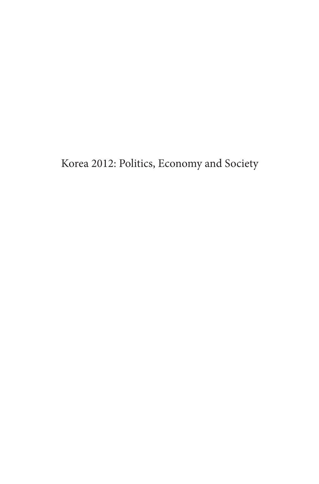 Korea 2012: Politics, Economy and Society