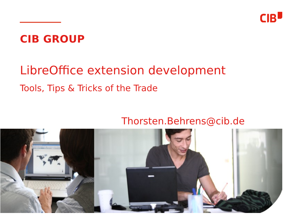 Libreoffice Extension Development Tools, Tips & Tricks of the Trade