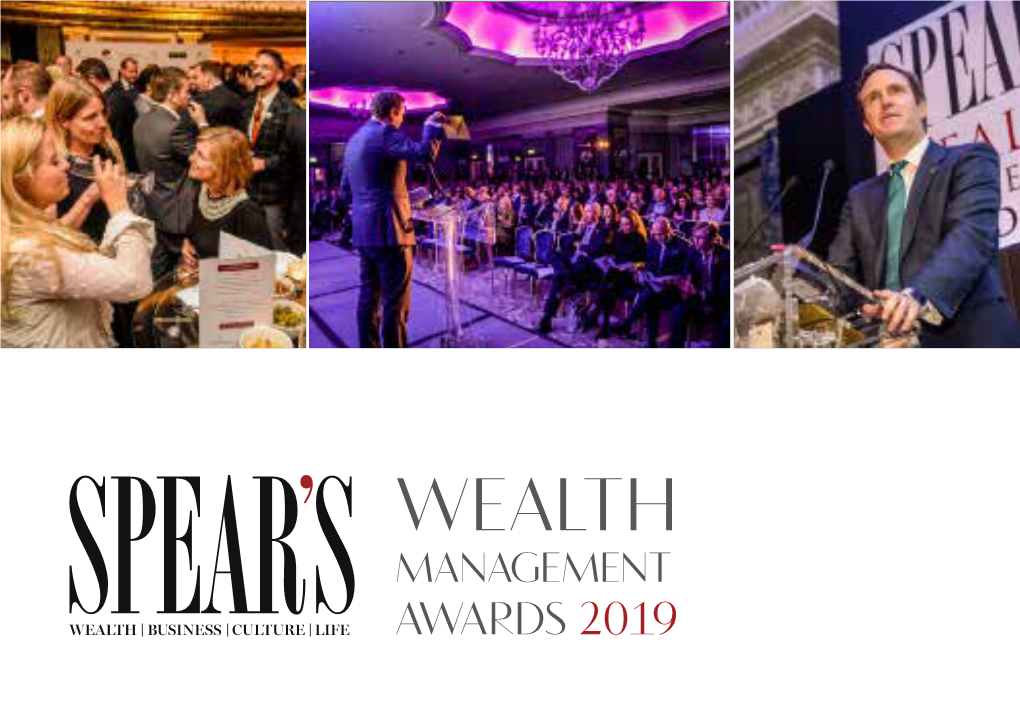 WEALTH MANAGEMENT AWARDS 2019 WEALTH MANAGEMENT AWARDS CENTRAL LONDON NOVEMBER 2019 5.30-10.30Pm