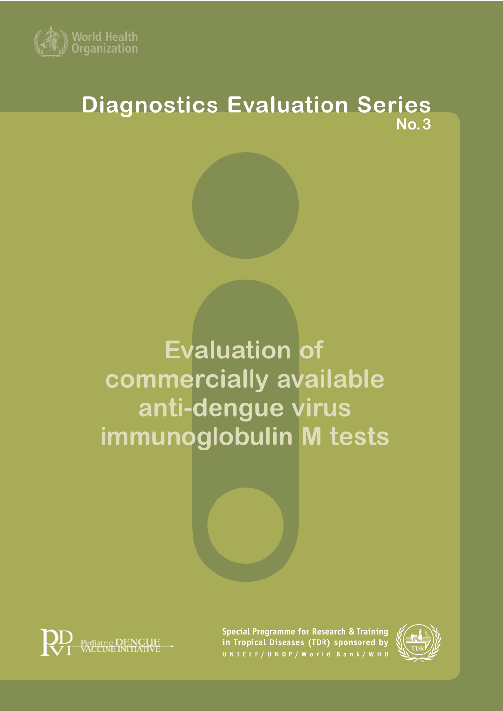 Evaluation of Commercially Available Anti-Dengue Virus Immunoglobulin M Tests