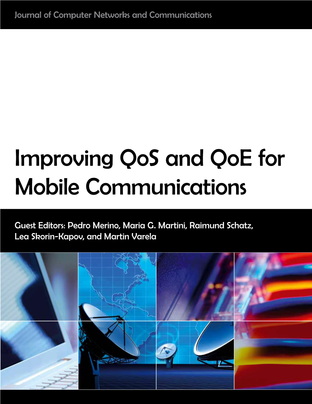 Improving Qos and Qoe for Mobile Communications