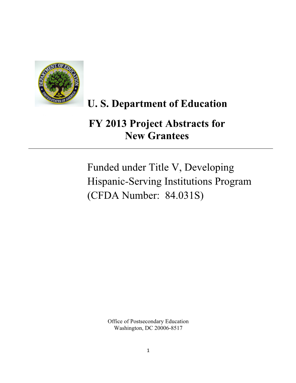 FY 2013 Project Abstracts for New Grantees Under the Title V Developing Hispanic-Serving