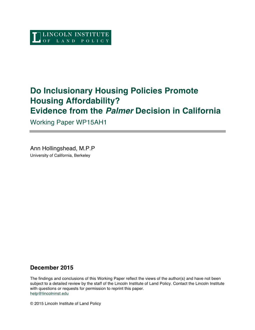 Do Inclusionary Housing Policies Promote Housing Affordability? Evidence from the Palmer Decision in California Working Paper WP15AH1