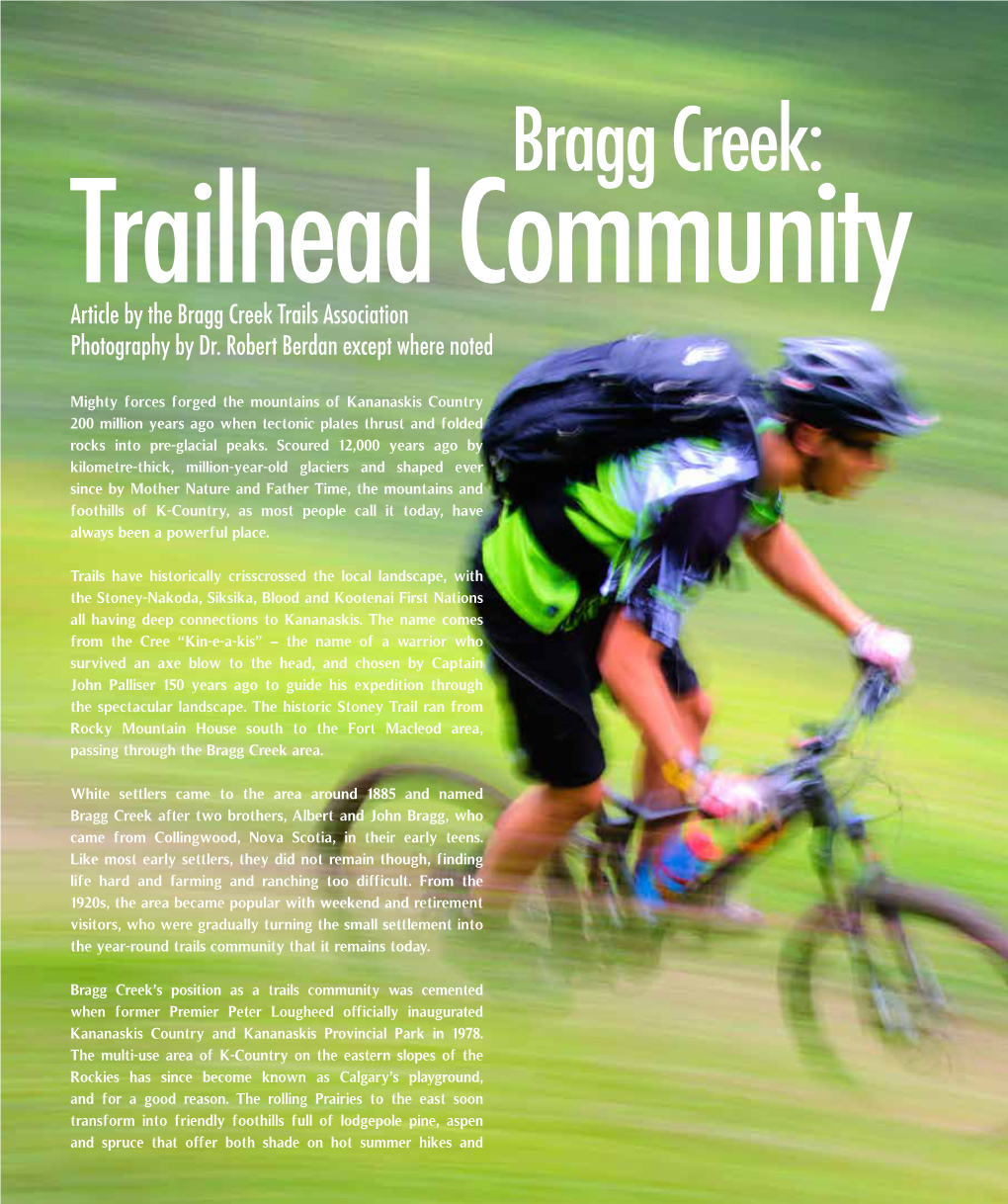 Trailhead Community Article by the Bragg Creek Trails Association Photography by Dr