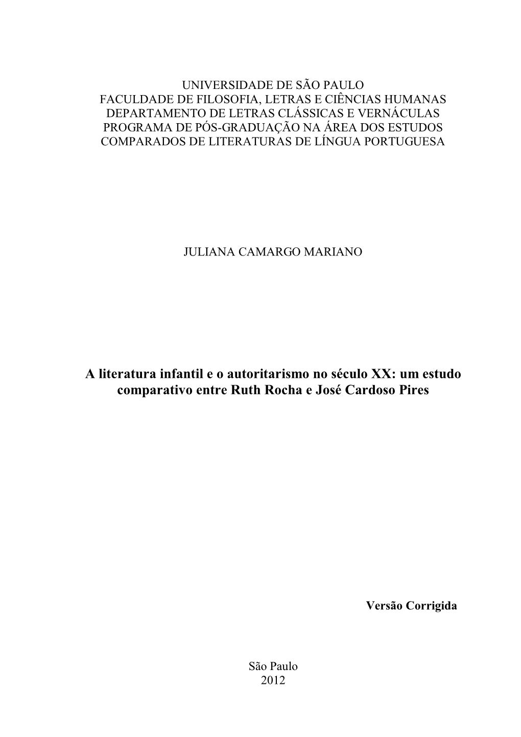 A Literatura Infantil E O Autoritarismo No Século XX: Um Estudo Comparativo Entre Ruth Rocha E José Cardoso Pires