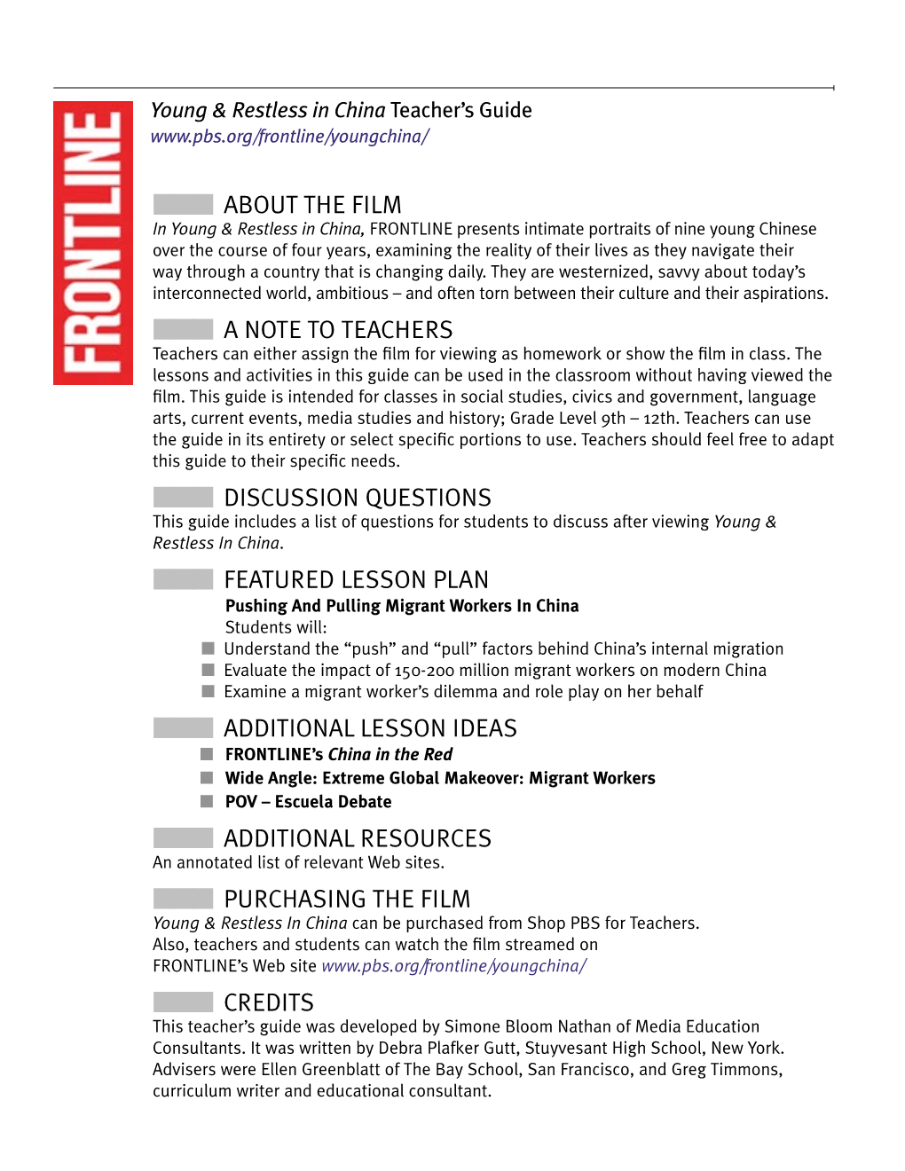 CREDITS This Teacher’S Guide Was Developed by Simone Bloom Nathan of Media Education Consultants