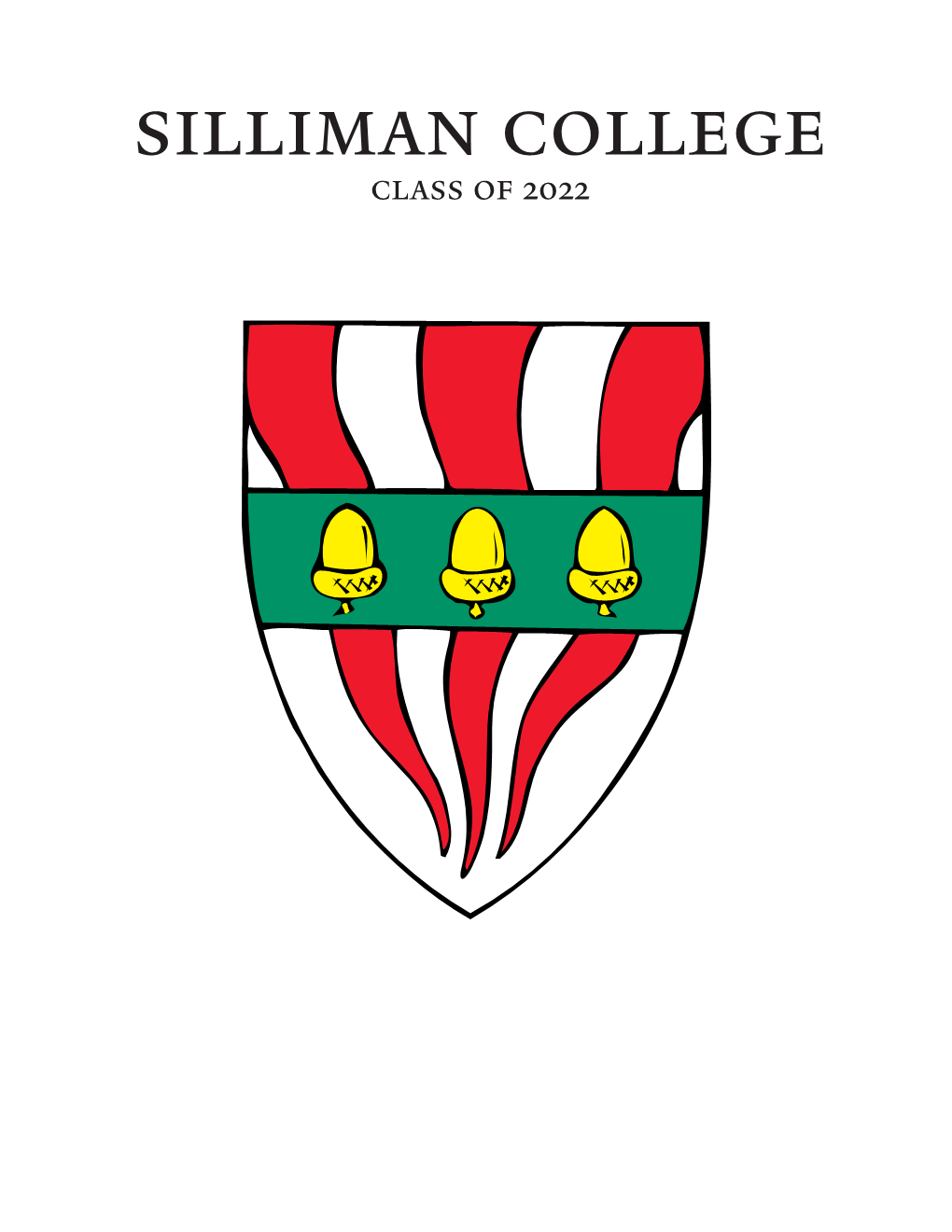 Silliman College Class of 2022 Class of 2022 Welcome to Silliman!