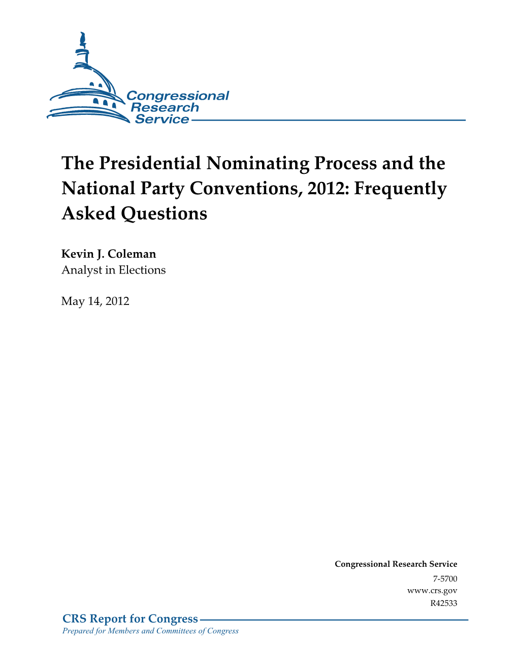 The Presidential Nominating Process and the National Party Conventions, 2012: Frequently Asked Questions