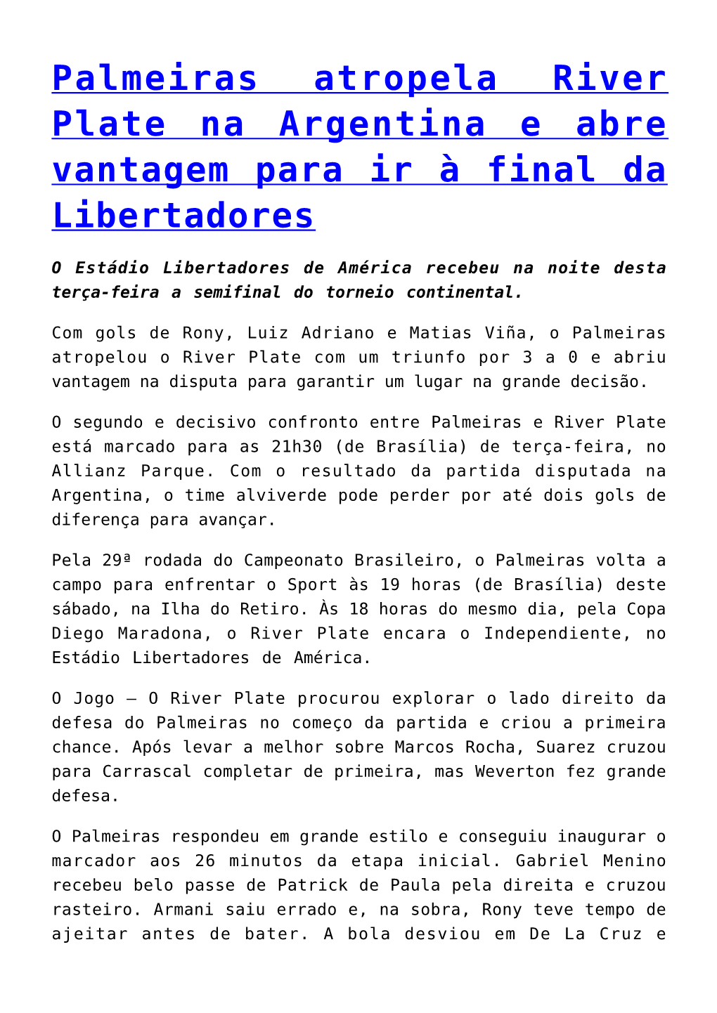 Palmeiras Atropela River Plate Na Argentina E Abre Vantagem Para Ir À Final Da Libertadores