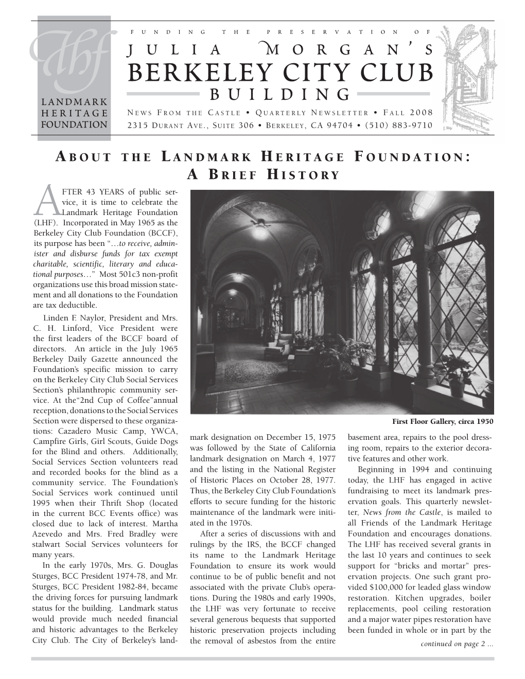 Berkeley City Club Building N Ews from the Castle • Quarterly Newsletter • Fall 2008 2315 Durant Ave., Suite 306 • Berkeley, Ca 94704 • (510) 883-9710