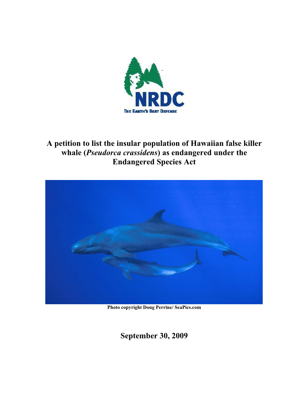 A Petition to List the Insular Population of Hawaiian False Killer Whale (Pseudorca Crassidens) As Endangered Under the Endangered Species Act